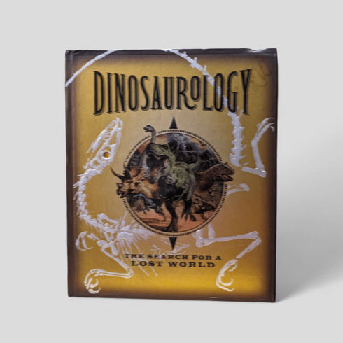 Dinosaurology: The Search for a Lost World by Raleigh Rimes - Books Worth Keeping